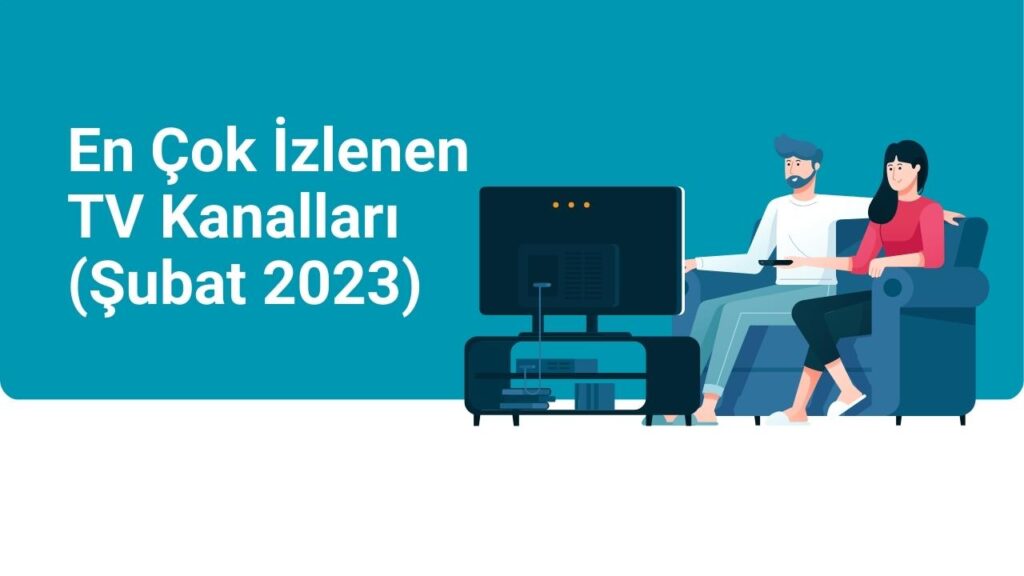 En Çok İzlenen TV Kanalları (Şubat 2023) 1