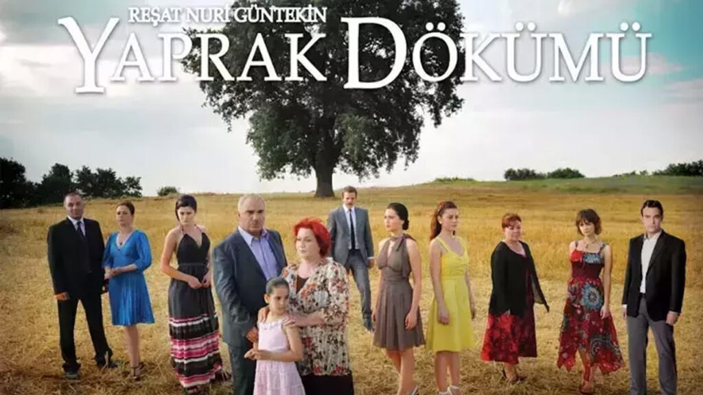 20 Efsane Türk Dizisi – Unutulmaz Yapımlar ve TV Reklam Etkisi 8 Yaprak Dökümü (Kanal D)