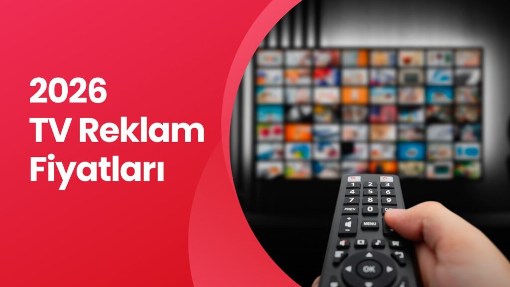 TV Reklam Fiyatları 2026 2