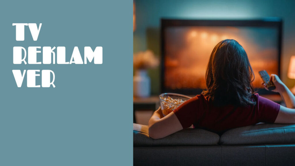 TV Reklam Ver | Televizyona Reklam Vermek İçin Profesyonel Medya Planlama 3 TV Reklam Ver | Televizyona Reklam Vermek İçin Profesyonel Medya Planlama 3