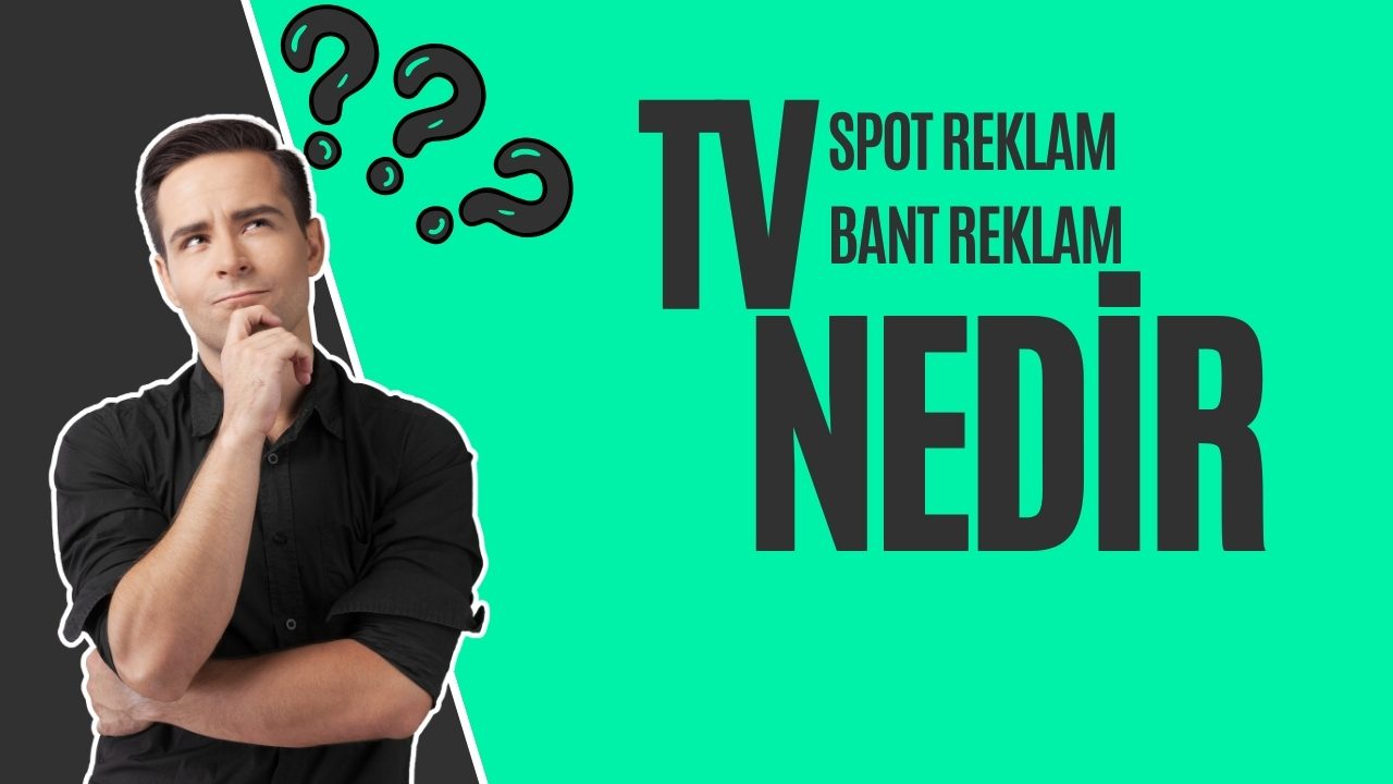 Tv Spot Reklam Bant Reklam Nedir